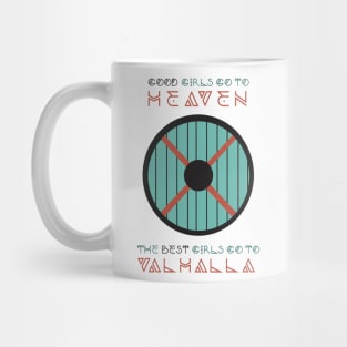 best girls go to valhalla Mug